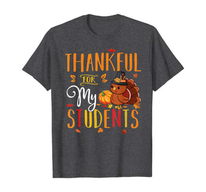 Thankful For My Students Funny Thanksgiving Teacher Costume T-Shirt