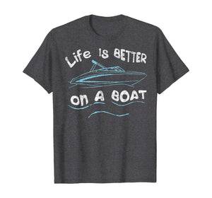 Funny shirts V-neck Tank top Hoodie sweatshirt usa uk au ca gifts for Life is Better on a Boat Captain Boater Boating Pontoon Tee T-Shirt 129225