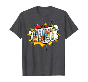 Super Aunt Comic Style Family Gift For Your Auntie T-Shirt