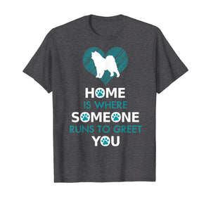 Samoyed dog funny gift Home is with Dog T-Shirt