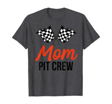 Load image into Gallery viewer, Mom Pit Crew | Funny Hosting Car Race Birthday Party T-Shirt
