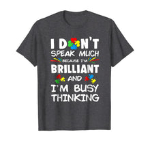 Load image into Gallery viewer, Funny shirts V-neck Tank top Hoodie sweatshirt usa uk au ca gifts for I Don&#39;t Speak Much Because I&#39;m Brilliant And I&#39;m Busy Thinki 140724
