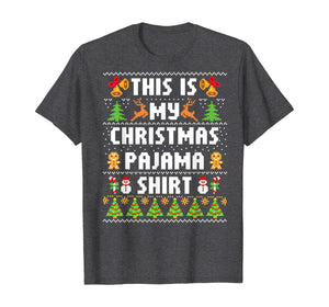 This Is My Christmas Pajama Shirt Funny Ugly Sweater X mas T-Shirt