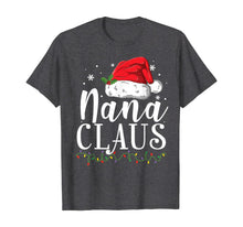 Load image into Gallery viewer, Funny shirts V-neck Tank top Hoodie sweatshirt usa uk au ca gifts for Funny Nana Claus Christmas T-Shirt Pajamas Santa Gift T-Shirt 80289
