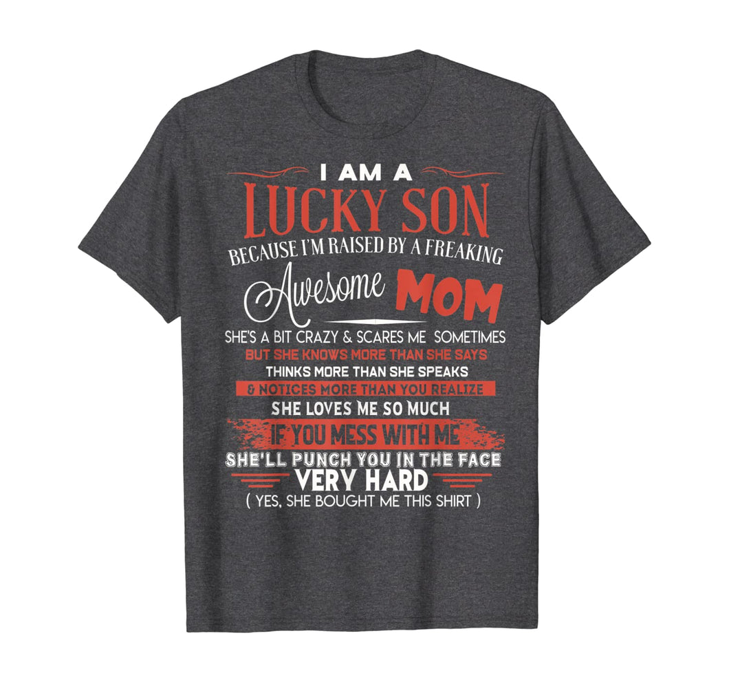 Funny shirts V-neck Tank top Hoodie sweatshirt usa uk au ca gifts for I Am A Lucky Son I'm Raised By A Freaking Awesome Mom Funny T-Shirt 148243
