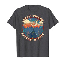 Load image into Gallery viewer, Stay Trippy Little Hippie Funny Peace Love Hippy Gift T-Shirt
