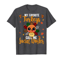 Load image into Gallery viewer, Funny shirts V-neck Tank top Hoodie sweatshirt usa uk au ca gifts for My Favorite Turkey Call Me Social Worker Leopard Plaid Gifts T-Shirt 1264117
