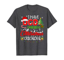 Load image into Gallery viewer, OCD Obsessive Christmas Disorder Funny Holiday  T-Shirt

