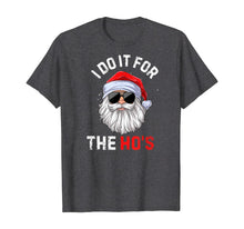 Load image into Gallery viewer, Funny shirts V-neck Tank top Hoodie sweatshirt usa uk au ca gifts for I Do It For The Ho&#39;s Funny Inappropriate Christmas Men Santa T-Shirt 351799
