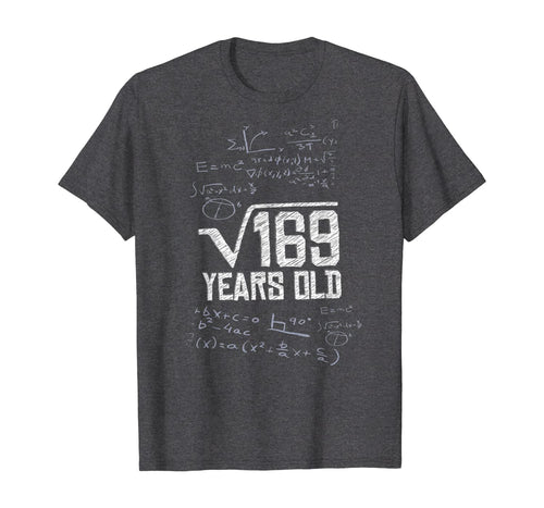 Funny shirts V-neck Tank top Hoodie sweatshirt usa uk au ca gifts for Square Root Of 169 Years Old 13th Birthday Funny Math Gifts T-Shirt 1320226