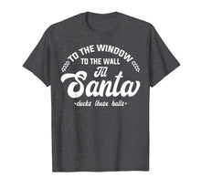 Load image into Gallery viewer, Window Wall Santa Deck Halls T-Shirt
