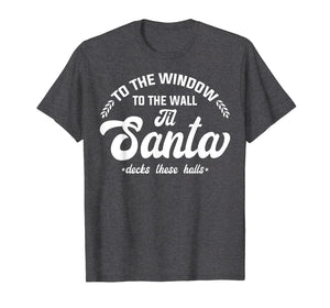 Window Wall Santa Deck Halls T-Shirt