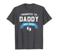 Load image into Gallery viewer, Funny shirts V-neck Tank top Hoodie sweatshirt usa uk au ca gifts for Mens Promoted To Daddy Est. 2020 Shirt New Dad Gift First Daddy T-Shirt 188843
