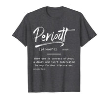 Load image into Gallery viewer, Periodt Facts Definition Dictionary Funny Gift T-Shirt
