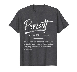 Periodt Facts Definition Dictionary Funny Gift T-Shirt