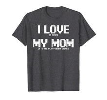 Load image into Gallery viewer, Funny shirts V-neck Tank top Hoodie sweatshirt usa uk au ca gifts for Funny Gaming I Love My Mom Video Games Apparel, Boys Gamer T-Shirt 913508
