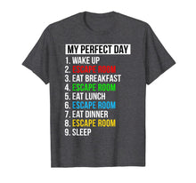 Load image into Gallery viewer, My Perfect Day Escape Room Gifts Funny Escape Room T-Shirt-1637604
