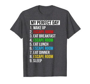 My Perfect Day Escape Room Gifts Funny Escape Room T-Shirt-1637604