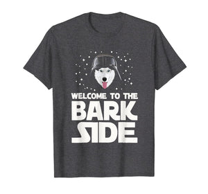 Welcome to the Bark Side Siberian Husky Funny T shirt Gifts T-Shirt-2494849