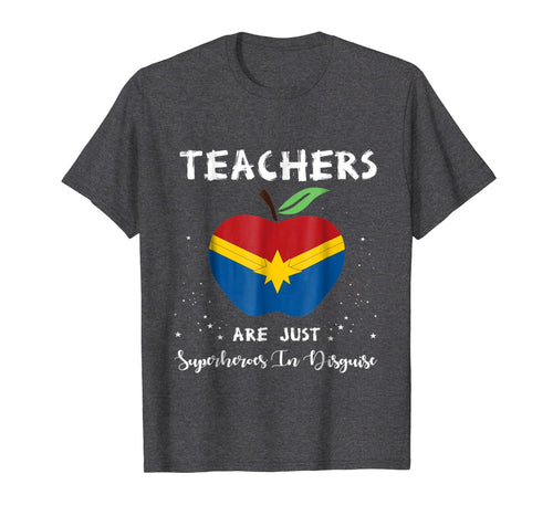 Teachers Are Just Superheroes In Disguise Funny Teacher Tees 114683