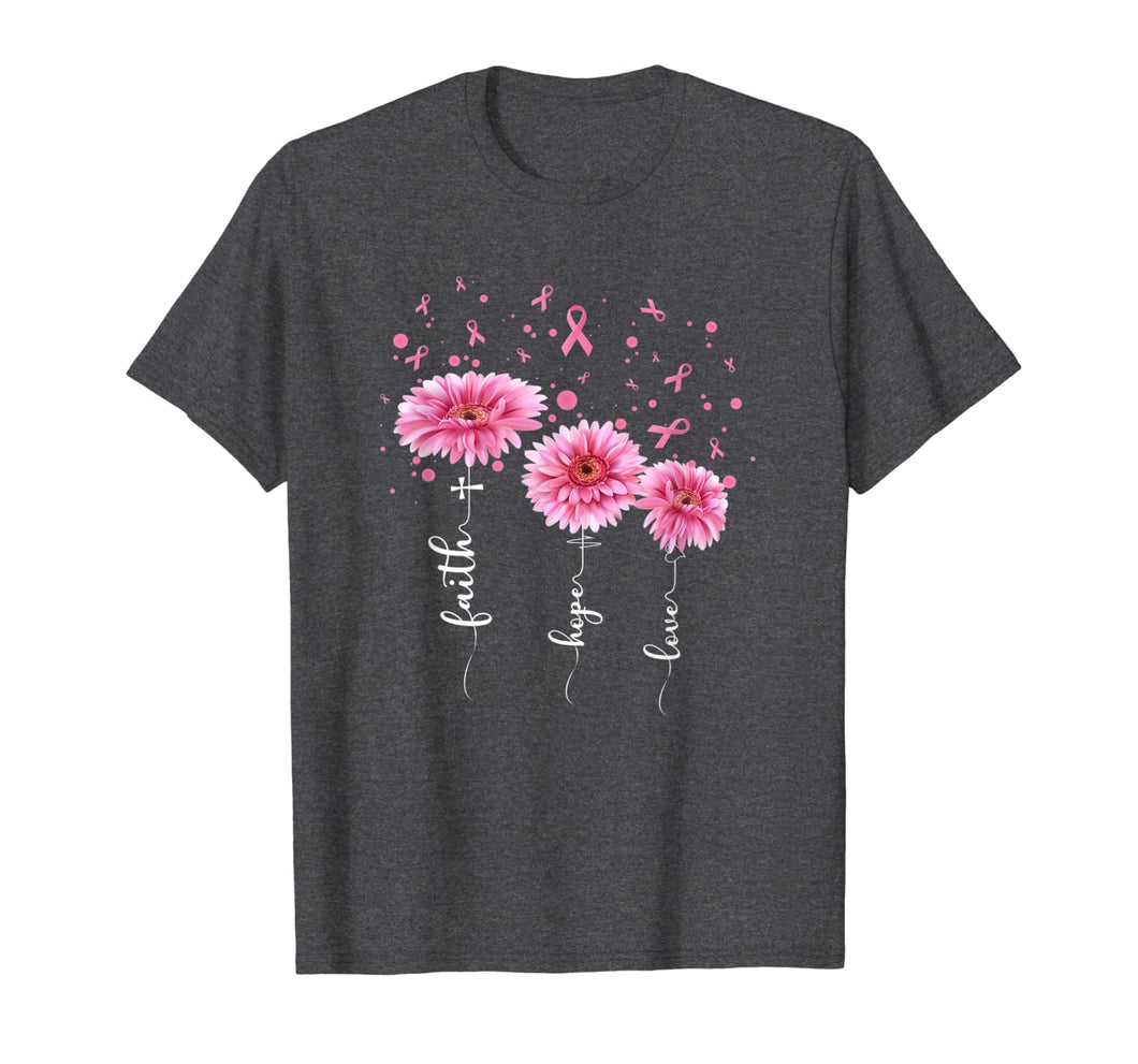 Faith Hope Love : Pink Daisy Flower Breast Cancer Awareness T-Shirt 101439