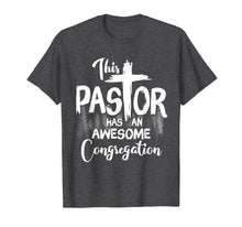 Load image into Gallery viewer, This Pastor Has An Awesome Congregation T-Shirt

