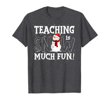 Load image into Gallery viewer, Teaching Is Snow Much Fun Christmas Gift For Teacher Lover T-Shirt
