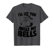 Load image into Gallery viewer, Funny shirts V-neck Tank top Hoodie sweatshirt usa uk au ca gifts for Santa Claus Jingle My Bells Christmas Holiday Joke T-Shirt 1227260
