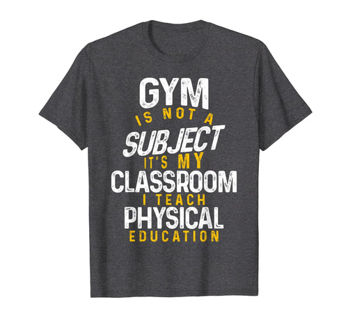 PE Physical Education Teacher Class Gifts T-Shirt