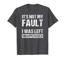 Load image into Gallery viewer, Funny It&#39;s Not My Fault Shirt Cool Sarcastic Mens T-Shirt. T-Shirt-318958

