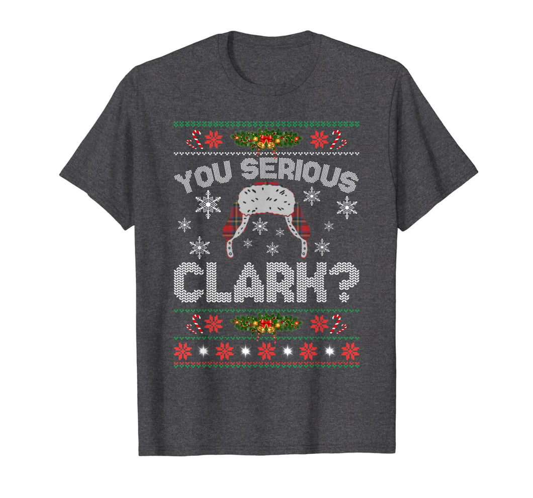 Unique Graphics Ugly Christmas Sweater You Serious Clark T-Shirt