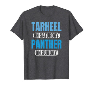 Tarheel on Saturday Panther on Sunday Carolina Gifts Funny T-Shirt-387622