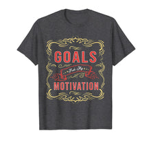 Load image into Gallery viewer, Motivational Quote saying Goals Fuel My Motivation T-Shirt
