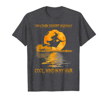 Load image into Gallery viewer, On A Dark Desert Highway Witch Cool Wind In My Hair Costume T-Shirt
