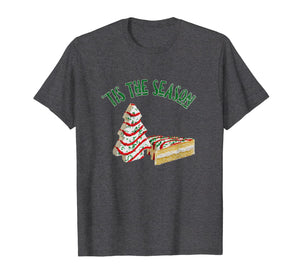 Tis The Season Little Debbie Christmas Tree Cakes T-Shirt