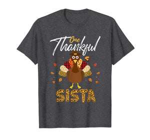 Funny shirts V-neck Tank top Hoodie sweatshirt usa uk au ca gifts for One Thankful Sista Sister Turkey Thanksgiving Family gift T-Shirt 1179995