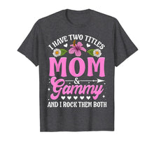Load image into Gallery viewer, I Have Two Titles Mom And Gammy Cute Christmas Gifts T-Shirt-1022017
