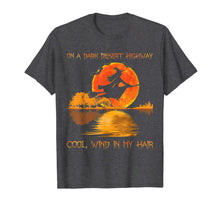 Load image into Gallery viewer, On A Dark Desert Highway Witch Feel Cool Wind In My Hair Tee T-Shirt

