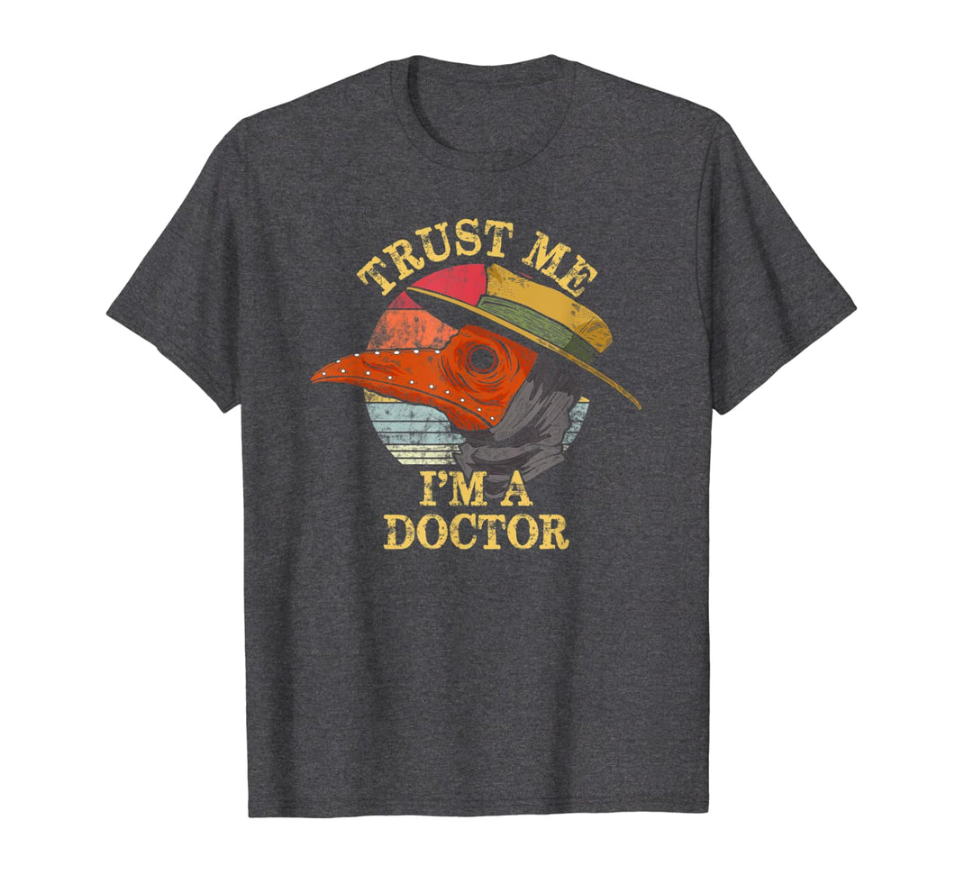 Plague Doctor, Trust Me, I'm A Doctor, Medieval Halloween T-Shirt