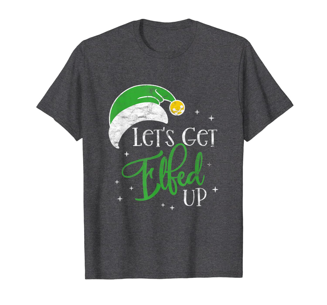 Funny Elf Drinking Team Christmas Party - Let's Get Elfed Up T-Shirt-3199539