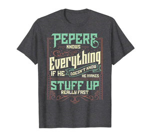 Mens Pepere Knows Everything Funny Pepere Christmas Gifts T-Shirt-1701851