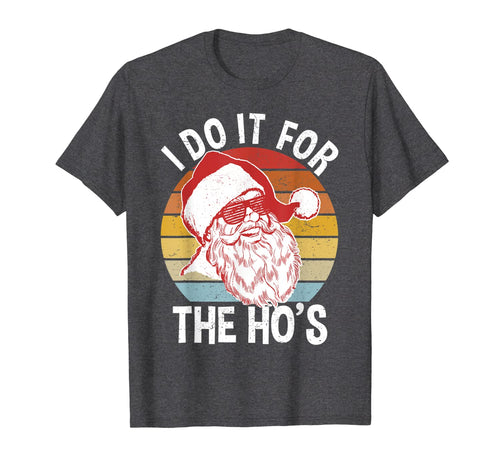 Vintage Hipster Santa Shirt | I Do It For The Ho's T-Shirt