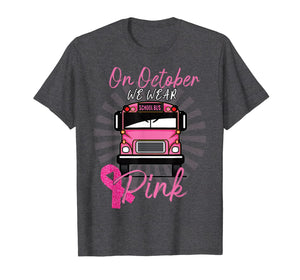 On Octorber We Wear Pink  T-Shirt