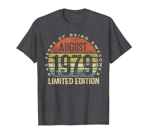 Born August 1979 Limited Edition Bday Gifts 40th Birthday T-Shirt 116205