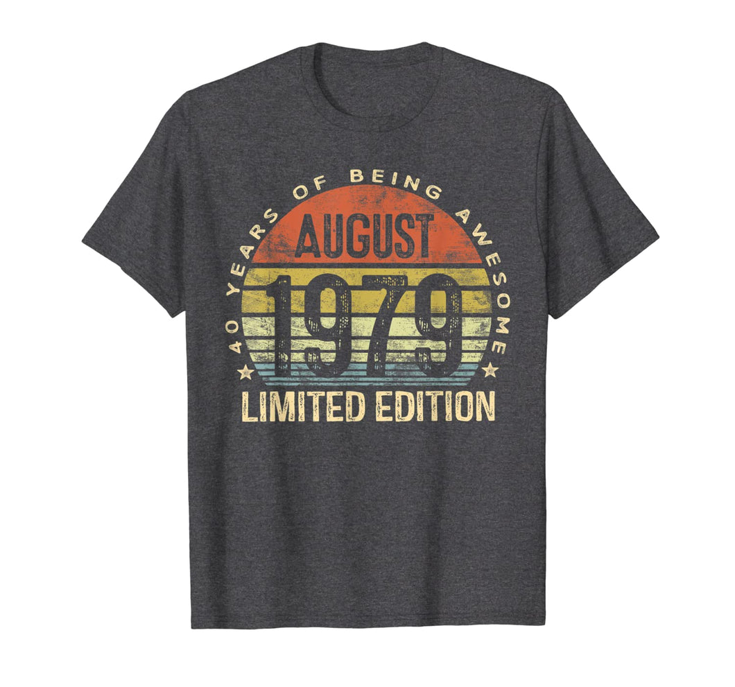 Born August 1979 Limited Edition Bday Gifts 40th Birthday T-Shirt 116205