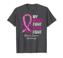 Load image into Gallery viewer, My Mom&#39;s Fight Is My Fight Breast Cancer Awareness Gifts T-Shirt 157261
