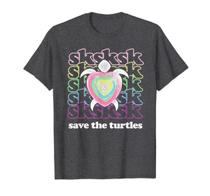 SKSKSK and I Oop... Save The Turtles Basic Girl T-Shirt