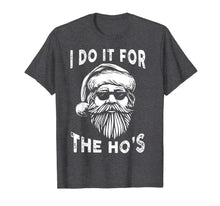 Load image into Gallery viewer, Funny shirts V-neck Tank top Hoodie sweatshirt usa uk au ca gifts for I Do It For The Hos Funny Christmas Santa Cool Sun Glasses T-Shirt 1013182
