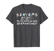 Load image into Gallery viewer, Seniors 2020 The One Where We Were Quarantined Toilet Paper TShirt167578

