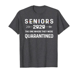 Seniors The One Where They Were Quarantined 2020 Gift Funny TShirt265336